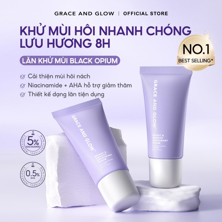 Lăn khử mùi Sáng Da Grace and Glow: Trải nghiệm 30 ngày từ một tín đồ yêu thích chăm sóc da