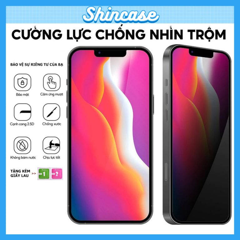 Kính Cường Lực iPhone Chống Nhìn Trộm Cao Cấp – Bảo Vệ Điện Thoại và Quyền Riêng Tư của Bạn